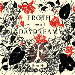 Froth on a Daydream